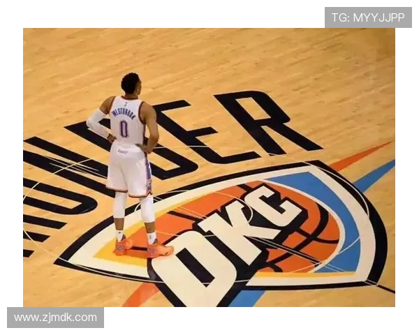 拉塞尔威斯布鲁克如何在NBA赛场上重塑自我与团队价值 拉塞尔威斯布鲁克如何在NBA赛场上重塑自我与团队价值